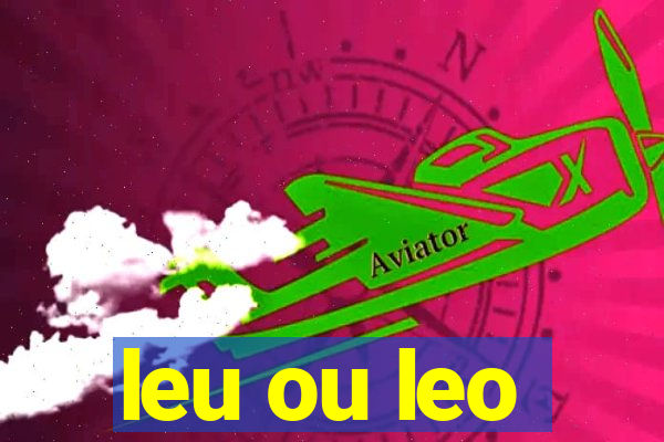 leu ou leo